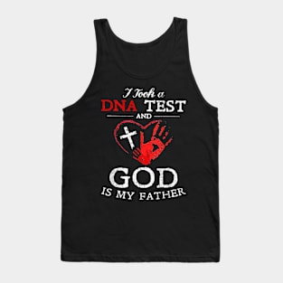 I Took A Dna Test And God Is My Father Christian Tank Top